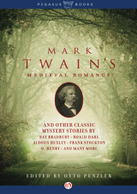 Otto Penzler [Penzler, Otto] — Mark Twain's Medieval Romance