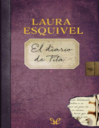 Laura Esquivel — El diario de Tita