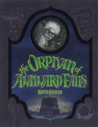 Keith Graves — The Orphan of Awkward Falls