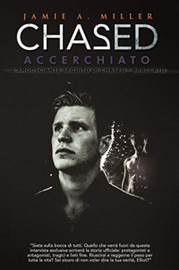 Jamie Alan Miller — Chased: Accerchiato (Italian Edition)