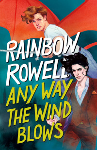 Rainbow Rowell — Any Way the Wind Blows