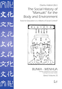 Osamu Hattori (Ed.) — The Social History of "Manuals" for the Body and Environment