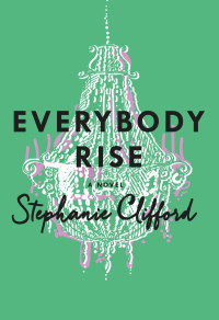 Stephanie Clifford — Everybody Rise