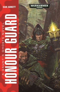 Dan Abnett [Abnett, Dan] — Honour Guard