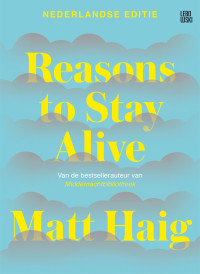 Matt Haig — Redenen om te blijven leven (Reasons to stay alive)