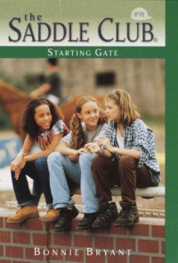 Bonnie Bryant — Starting Gate (Saddle Club Book 91)