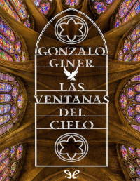 Gonzalo Giner — Las Ventanas Del Cielo