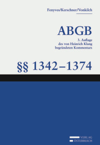 Attila Fenyves;Ferdinand Kerschner;Andreas Vonkilch; — VOE_Klang_ABGB-1342-1374_Aufl3.indb