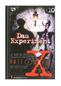 Easton Royce [Royce, Easton] — Akte X Novel - 10 - Das Experiment