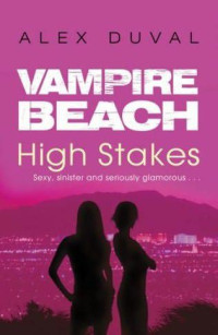 Alex Duval [alex duval] — Vampire Beach 5 - High Stakes