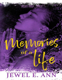Jewel E. Ann — Memories of a Life: Colten & Josie: Part Two (Life Series Duet Book 2)