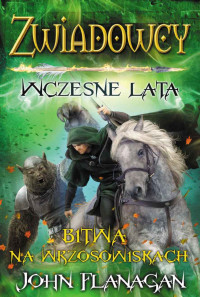 John Flanagan — Zwiadowcy: Wczesne lata 2. Bitwa na wrzosowiskach