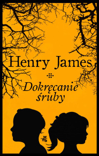 Henry James — Dokręcanie śruby