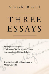 Albrecht Ritschl; — Three Essays