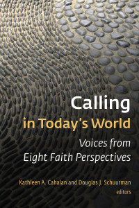 Kathleen A. Cahalan;Douglas J. Schuurman; — Calling in Today's World