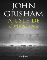 John Grisham — Ajuste de cuentas