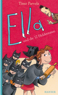 Parvela, Timo — [Ella 12] • Ella und die 12 Heldentaten