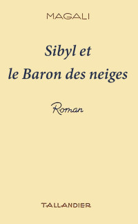 Magali [Magali] — Sibyl et le baron des neiges