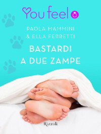 Paola Mammini — Bastardi a due zampe (Youfeel)