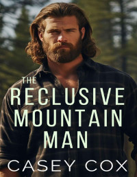 Casey Cox — The Reclusive Mountain Man