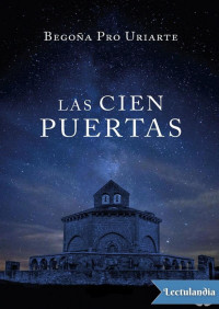 Begona Pro Uriarte — Las cien puertas