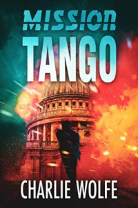 Charlie Wolfe [Wolfe, Charlie] — Mission Tango