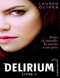Lauren Oliver — Delirium, tome 2 - Pandemonium