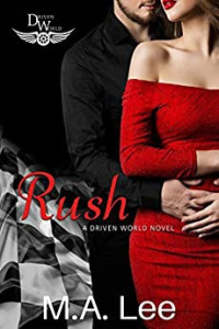 M.A. Lee & KB Worlds — Rush: A Driven World Novel (The Driven World)