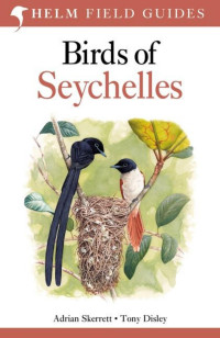 Adrian Skerrett & Tony Disley — Birds of Seychelles