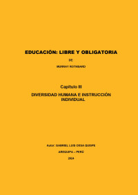 Gabriel Luis oxsa Quispe — EDUCACIÓN: LIBRE Y OBLIGATORIA MURRAY ROTHBARD CAPÍTULO 3