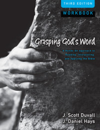 J. Scott Duvall;J. Daniel Hays; — Grasping God's Word Workbook