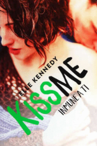 Elle Kennedy — #KissMe 3. Inmune a ti