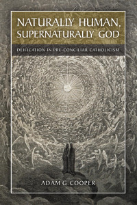 Cooper, Adam G. — Naturally Human, Supernaturally God