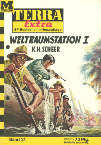 Scheer, K.H. — [Terra Extra 21] • Weltraumstation I