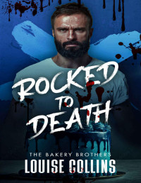 Louise Collins — Rocked to Death: Bakery Brothers Book 1