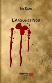 Erik Rudnik — L'Archange Noir