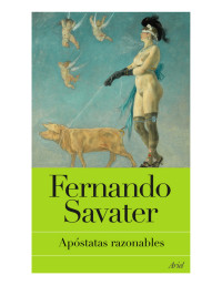 Fernando Savater — Apóstatas razonables