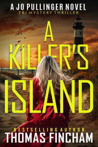 Thomas Fincham — A Killer's Island (Jo Pullinger Book 9)