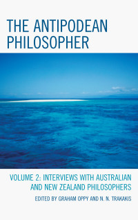 Graham Oppy, N. N. Trakakis, Lynda Burns, Steve Gardner, Fiona Leigh, Michelle Irving — The Antipodean Philosopher