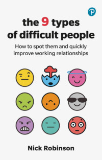 Nick Robinson — The 9 Types of Difficult People