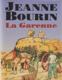 Jeanne Bourin [Jeanne Bourin] — La Garenne