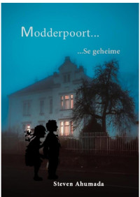  Steven Ahumada — Modderpoort se geheime