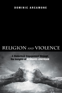 Dominic Arcamone; — Religion and Violence