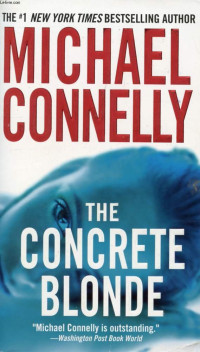 Michael Connelly — The Concrete Blonde