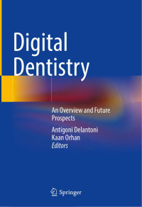 Antigoni Delantoni, Kaan Orhan — Digital Dentistry