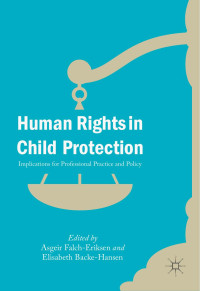 Asgeir Falch-Eriksen & Elisabeth Backe-Hansen — Human Rights in Child Protection