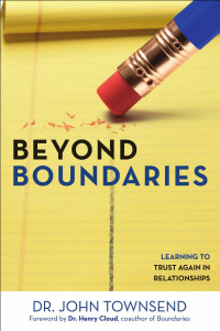 John Townsend & Cloud, Henry — Beyond Boundaries: Learning to Trust Again in Relationships