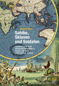 Michael Mann — Sahibs, Sklaven und Soldaten