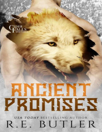 R. E. Butler — Ancient Promises (Cider Falls Shifters Book 6)