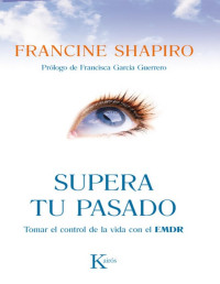 Francine Shapiro — Supera tu pasado